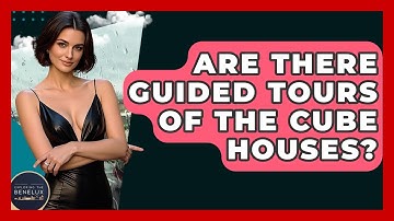 Are There Guided Tours Of The Cube Houses? - Exploring The Benelux