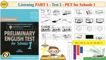 PET 1 Listening Part 1 Test 2 (Transcript + Key )