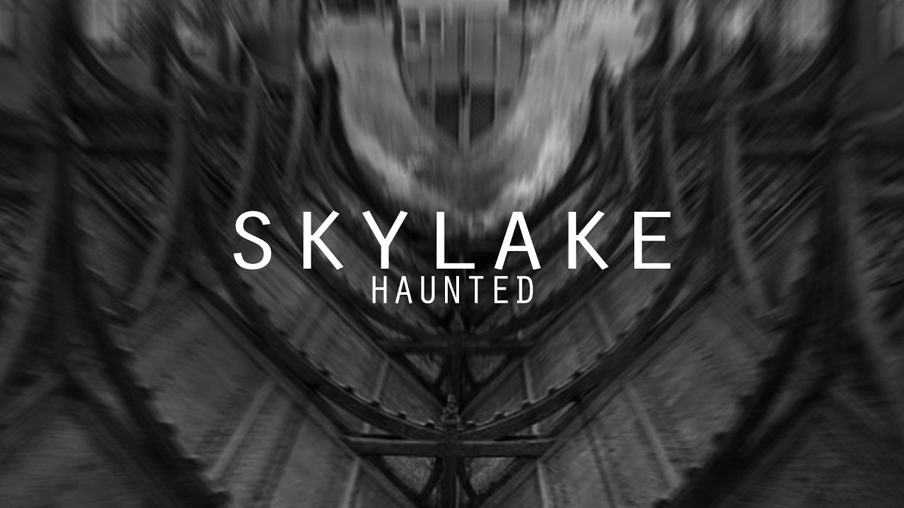 SKYLAKE – Haunted