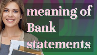 Bank statements | meaning of Bank statements