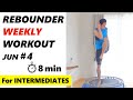 【8-min Rebounder Weekly WORKOUT #8】NO REST｜Mini Trampoline fitness For Weight Loss｜For Intermediates