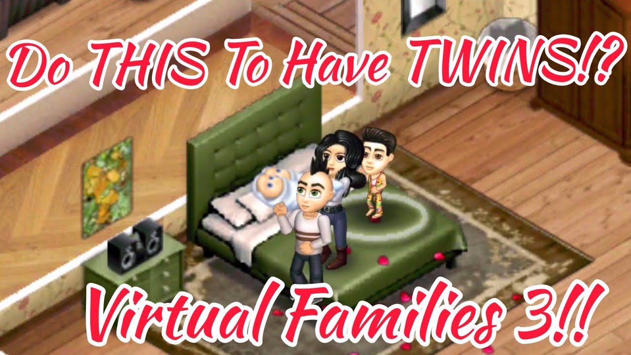 In virtual families 3 how to have triplets