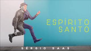 Sérgio Saas - Espírito Santo | Áudio Oficial