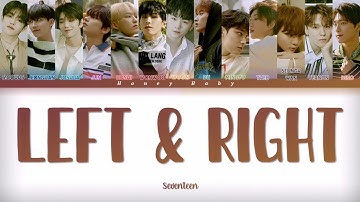 SEVENTEEN "Left & Right" [Color Coded Lyrics Eng_Han_Esp]