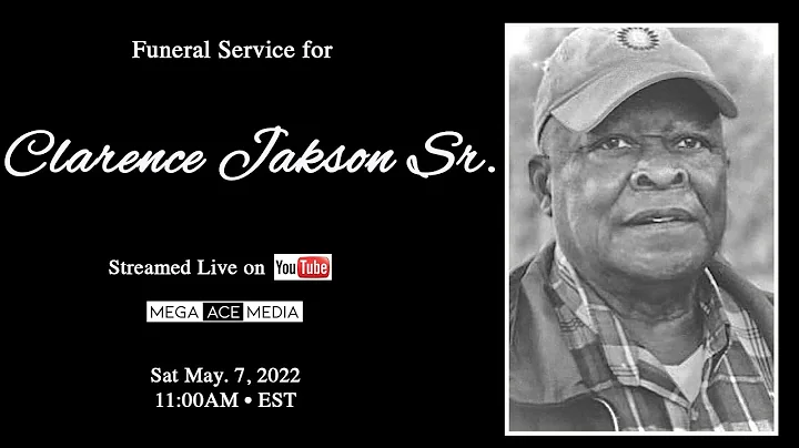 Funeral Service of Clarence Jackson Sr.