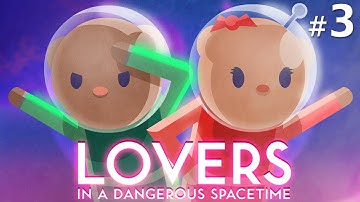Baer & Wife are Lovers in a Dangerous Spacetime (Pt. 3)