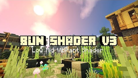 Bun Shader V3 Low Mid Vibrant Shader|60 fps Cinematic video Support v1.17