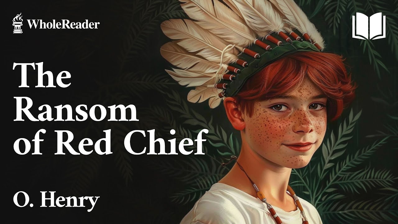 The Ransom of Red Chief - O. Henry - Humor - YouTube