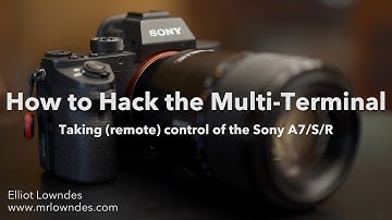 How to hack the Multi-Terminal: Taking (remote) control of the Sony A7/S/R