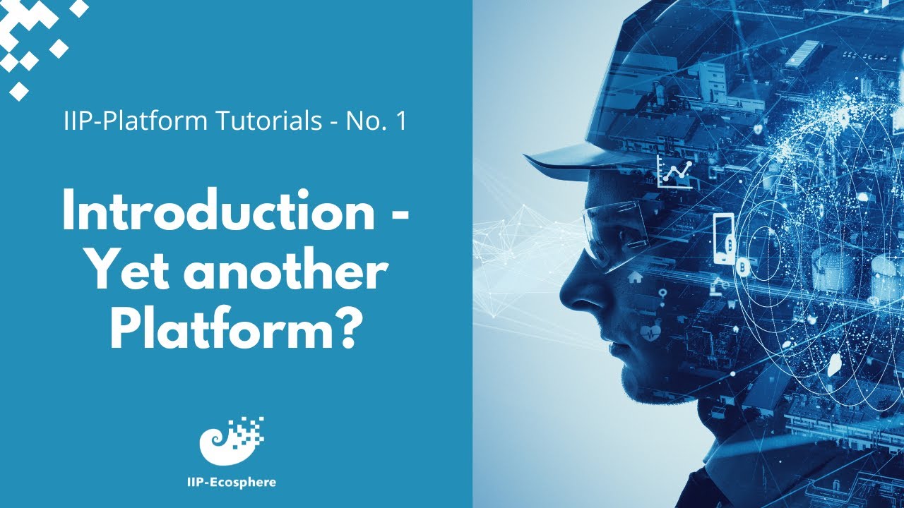 1 - IIP-Platform Tutorial - Introduction - YouTube