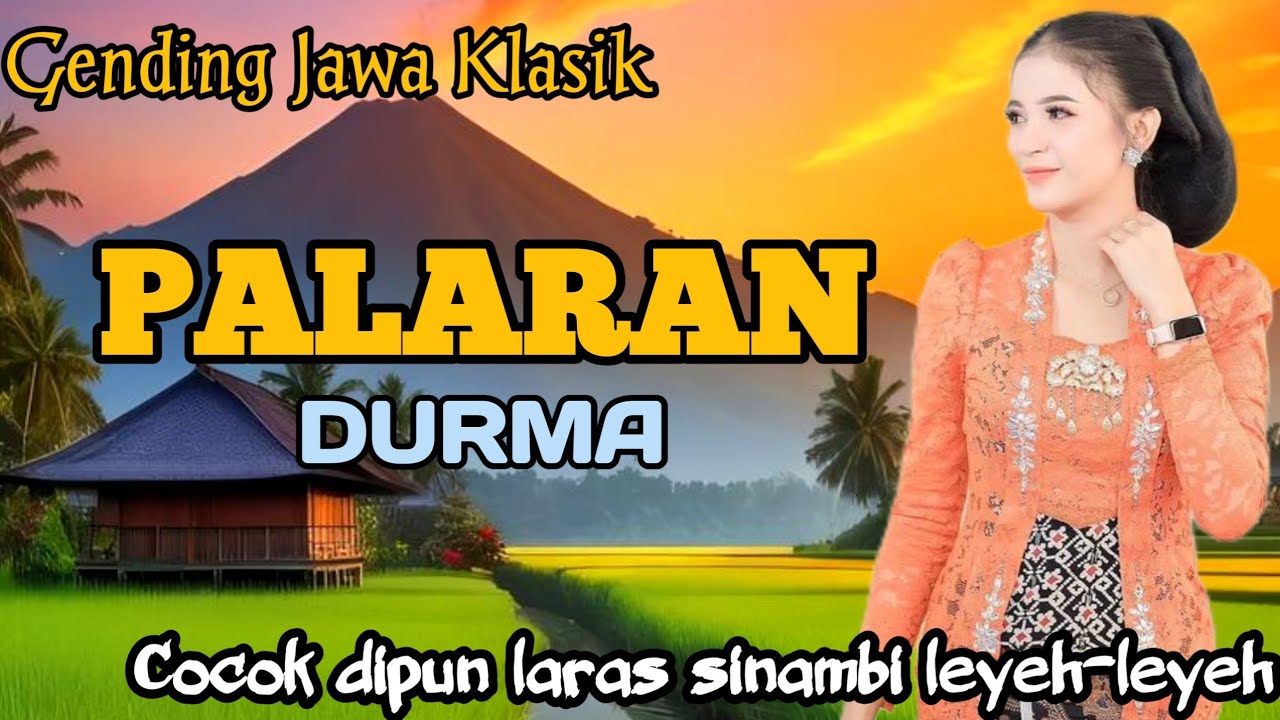 🔴GENDING JAWA PALARAN DURMA _ COCOK DIPUN LARAS SINAMBI LEYEH-LEYEH - UYON UYON PENGANTAR TIDUR
