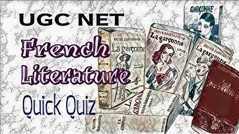 Quick Quiz ( French Literature ) for upcoming UGC NET ( English literature )