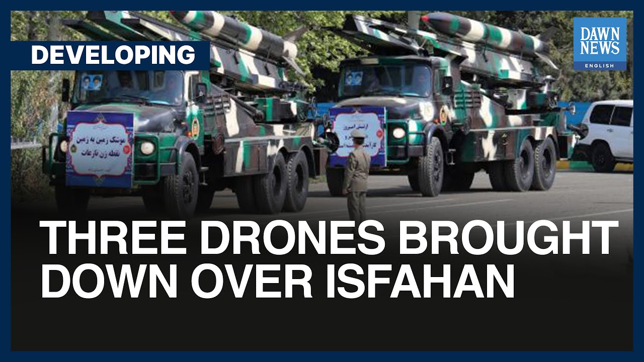 Iranian State Television Says Three Drones Brought Down Over Isfahan | Dawn News English