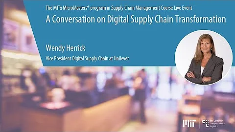A Conversation on Digital Supply Chain Transformat...