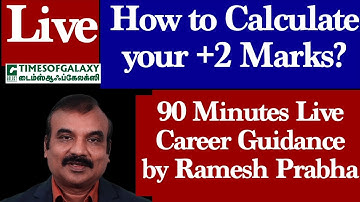 Career Guidance Live session by Ramesh Prabha on 27.6.21. How to Calculate your +2 Marks?