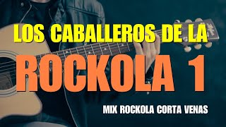 Rockola Mix 2021..música líquida, música cortavenas,(Los Caballeros de la rockola)FV PRODUCCIONES.