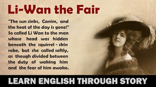Learn English with short stories | Li Wan the Fair | #englishstory #16