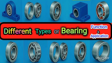 What are the Different TYPES of Bearing and Their Functions? explained.