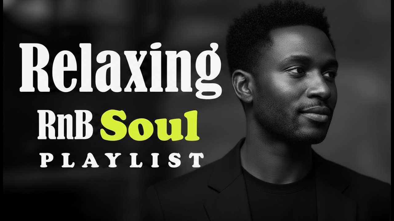 Soft RnB & Soul for Night Time Relaxation 🌙 #12