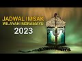 Jadwal imsak wilayah indramayu 2023 terbaru