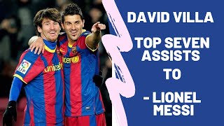 David Villa -Top 7 Ists To Lionel Messi -1080 Hd