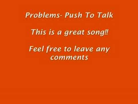 Push To Talk  Problems