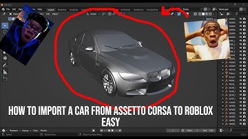 How to import a car from assetto corsa to roblox (2023)