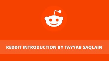 Reddit Lecture # 1: Reddit Introduction by Tayyab Saqlain