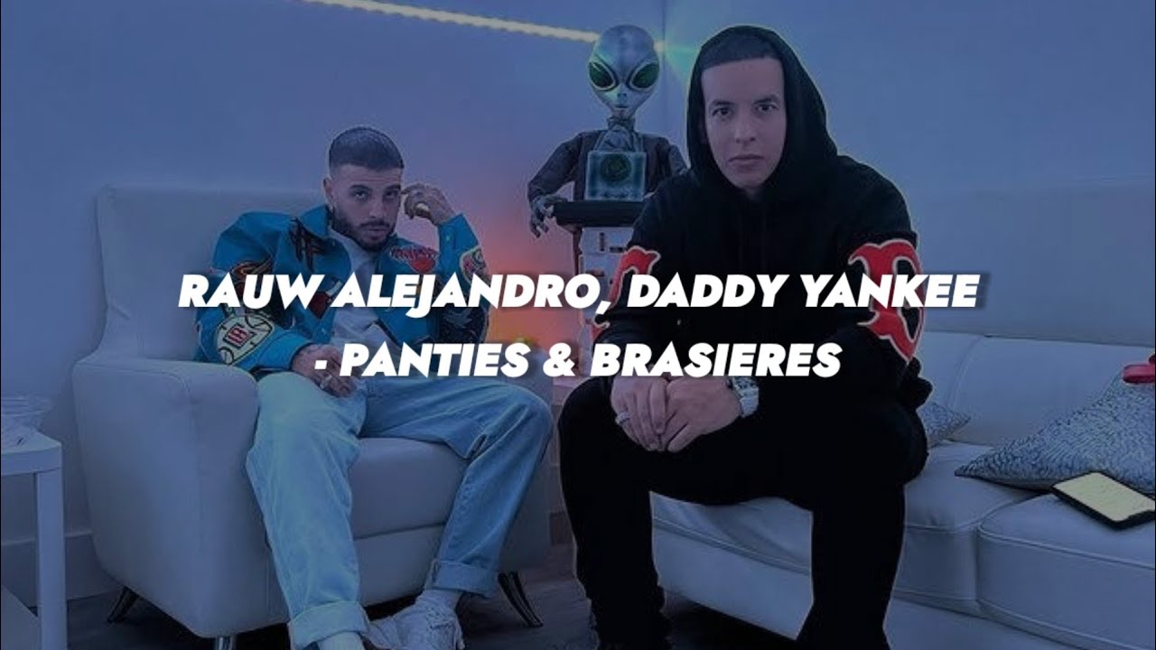 Rauw Alejandro, Daddy Yankee PANTIES Y BRASIERES 🔥 LETRA YouTube