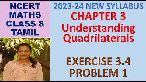CLASS 8 MATHS CBSE NCERT IN TAMIL: CH 3: UNDERSTANDING QUADRILATERALS:EX 3.4 Q1|2023-24 NEW SYLLABUS