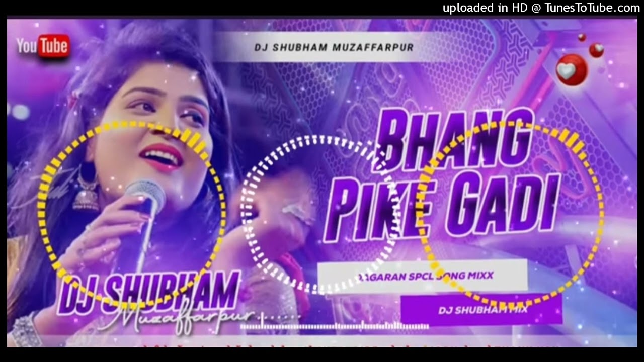 bhang pike gadi mat chaliya ho mor driver bhaiya