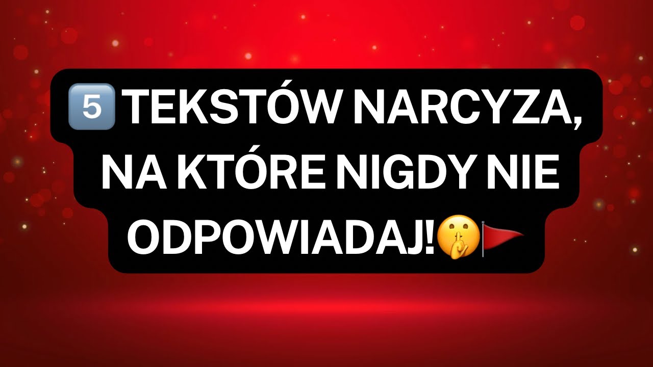 NARCYZ👉5️⃣TEKSTÓW NARCYZA,NA KTÓRE NIGDY NIE ODPOWIADAJ!🤫🚩#narcyz #psychopata #socjopata