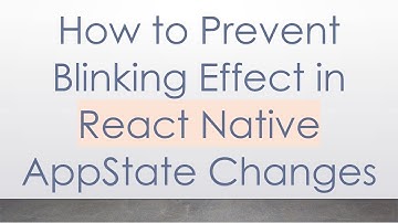 How to Prevent Blinking Effect in React Native AppState Changes
