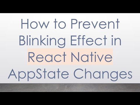 How to Prevent Blinking Effect in React Native AppState Changes