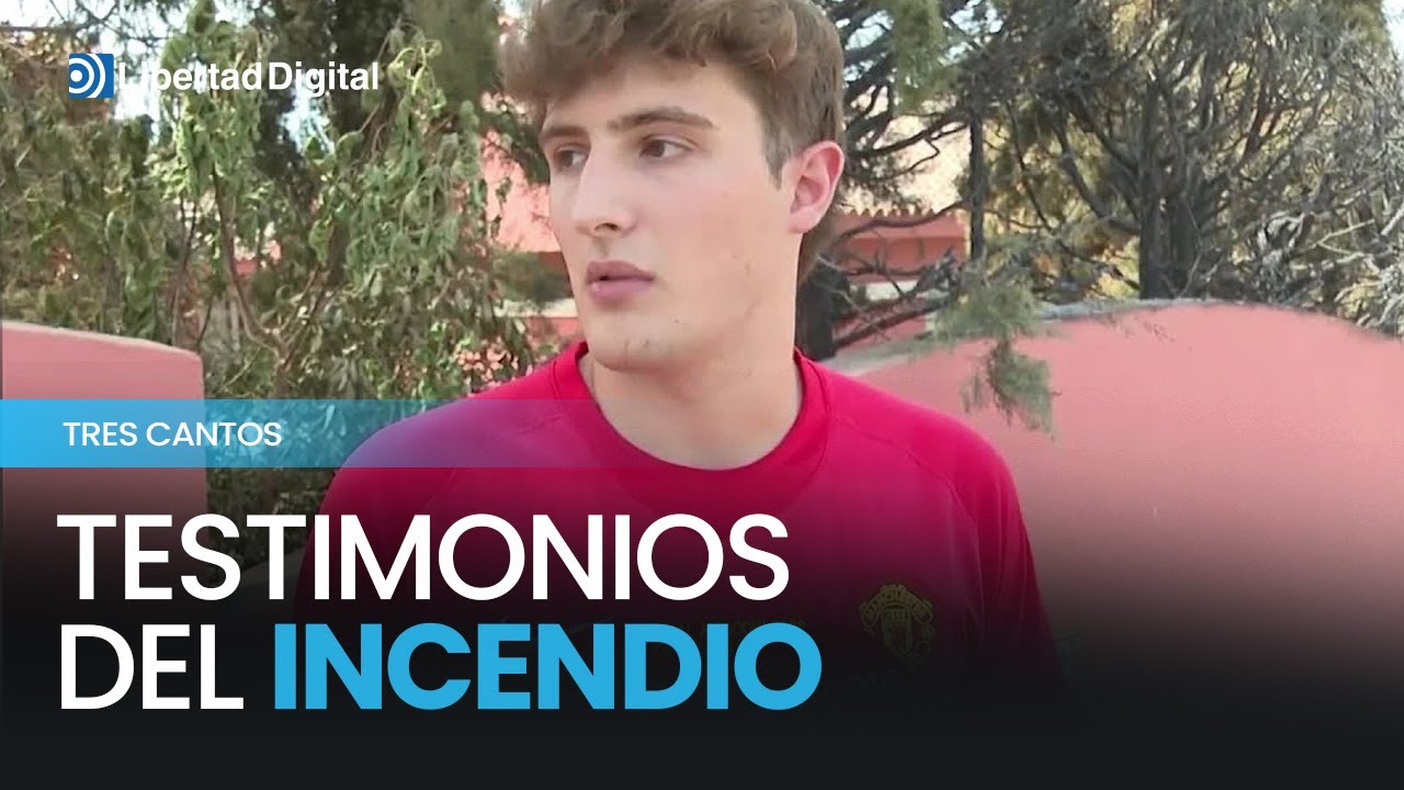 Los vecinos de Tres Cantos cuentan cómo fue la rápida evacuación por el incendio