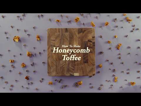 The Secret to Perfect Honeycomb Toffee Every Time