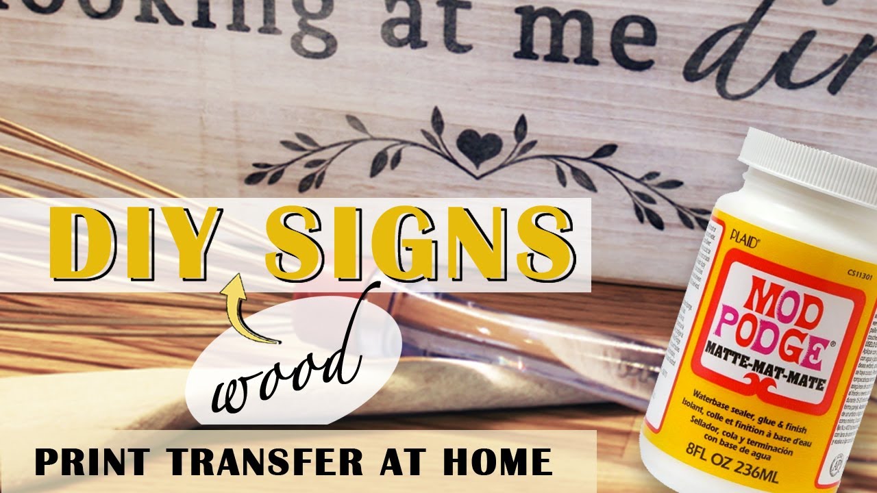 DIY Wood Signs Mod Podge Transfer 