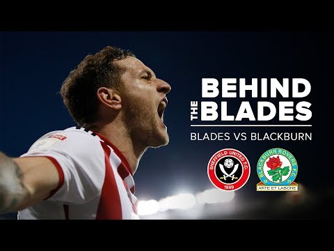 BEHIND THE BLADES | Sheffield United V Blackburn Rovers