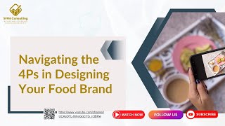 Navigating the 4Ps in Designing Your Food Brand