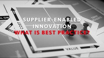 Supplier-Enabled Innovation - What is Best Practice?
