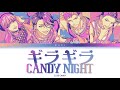 CLUB CANDY 'ギラギラCANDY NIGHT' Paradox Live (パラライ) Color Coded Lyrics (歌詞) KAN/ROM/ENG