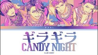 CLUB CANDY 'ギラギラCANDY NIGHT' Paradox Live (パラライ) Color Coded Lyrics (歌詞) KAN/ROM/ENG