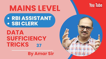 SBI Clerk/RBI Assistant Mains | Data Sufficiency Concept and Tricks by Amar Sir@AmarSirmaths