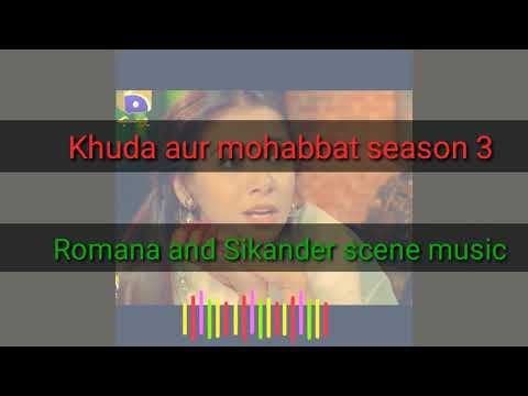 Romana and Sikander scene music ||Theme music ||Khuda aur mohabbat season 3 ||Feroz Khan ||IQRA Aziz