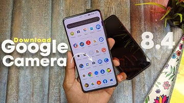 Download Google Camera 8.4 for Your Android phone | Gcam 8.4 with two New Useful Features ⚡⚡
