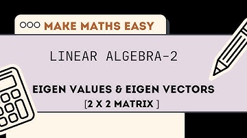 EIGEN VALUES  AND EIGEN VECTORS || LINEAR ALGEBRA ‎⁨@MME-va⁩  