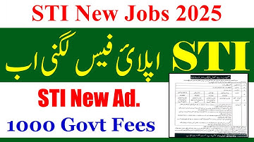 STI New Jobs 2025 Apply Charges 1000 | GOVT Fees for STI Jobs 2025 | STI Apply Fees 2025