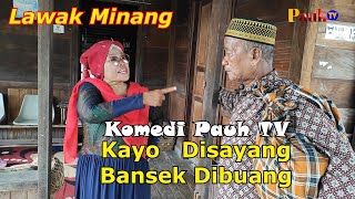 KAYO DISAYANG BANSEK DIBUANG- Komedi Pauh TV #043. Film Lawak Minang