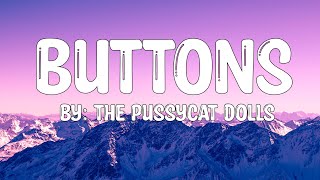 Buttons - The Pussycat Dolls (Lyrics) 🎵