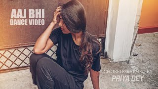 Aaj Bhi Dance Cover Vishal Mishra Priya Dey Choreography